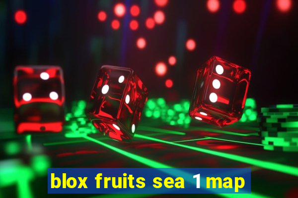 blox fruits sea 1 map